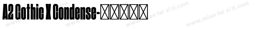 A2 Gothic X Condense字体转换